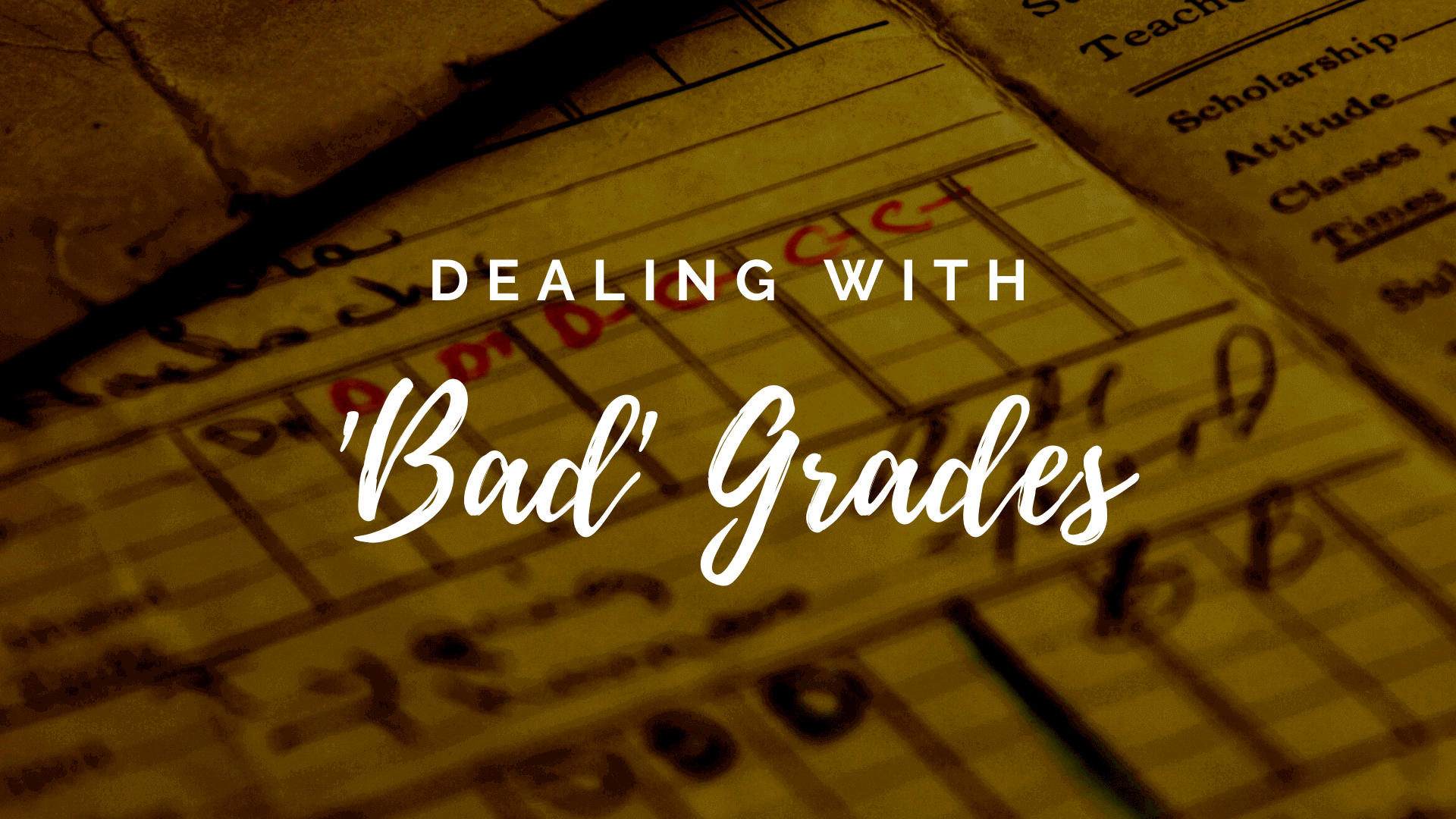 How to Deal with 'Bad' Grades